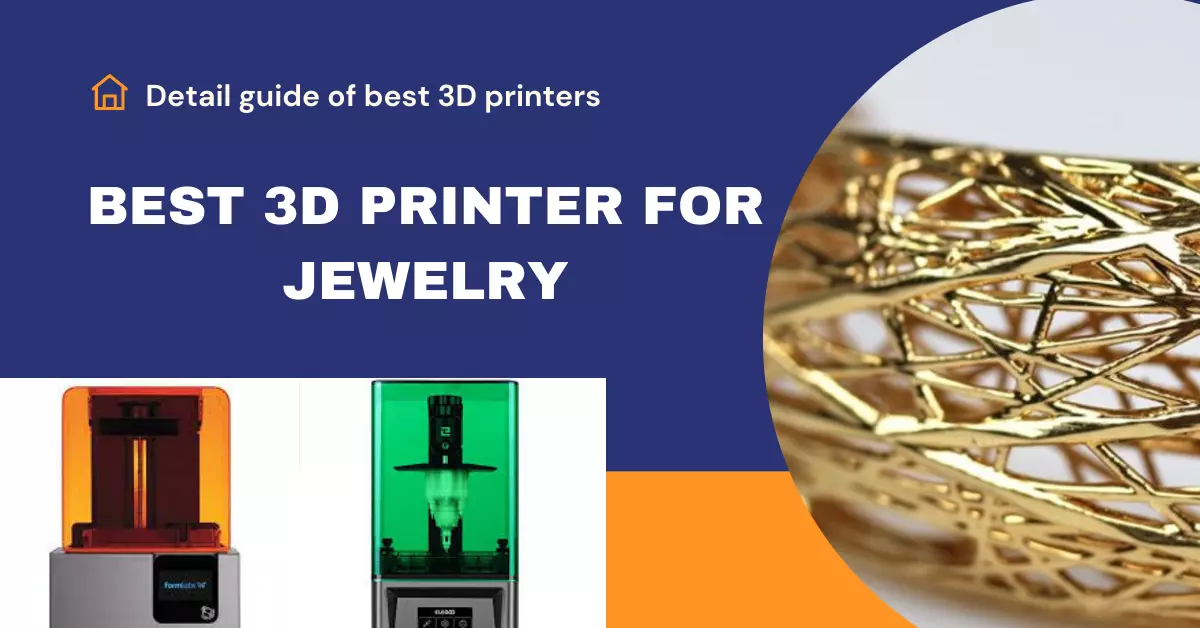 Best 3D Printer for jewelry