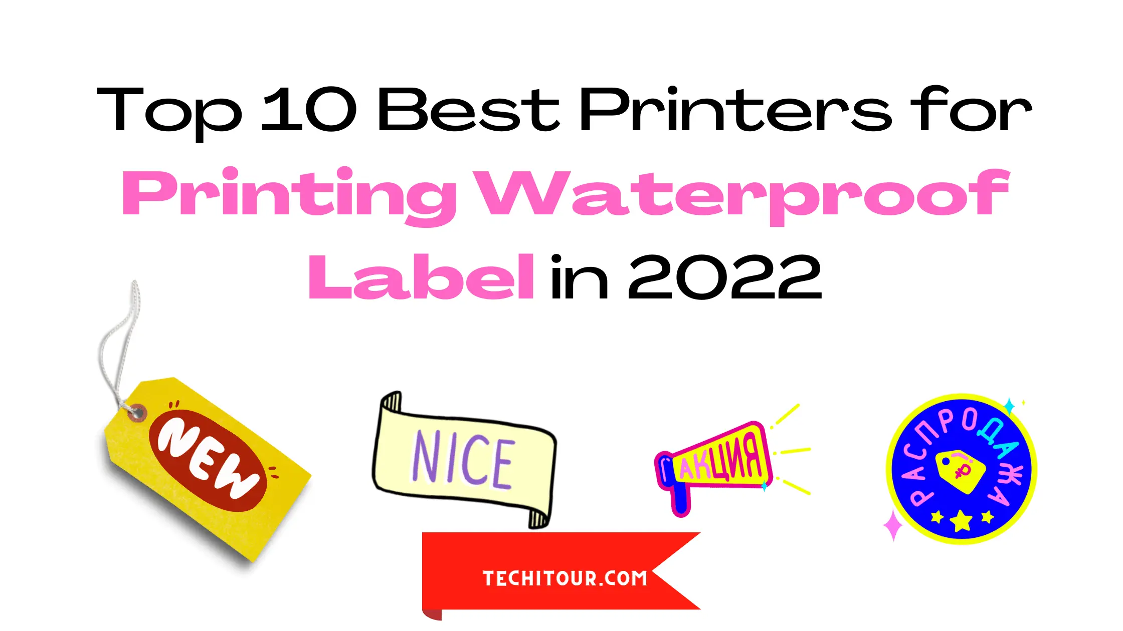 Top 10 Best Printers for Printing Waterproof Label in 2022