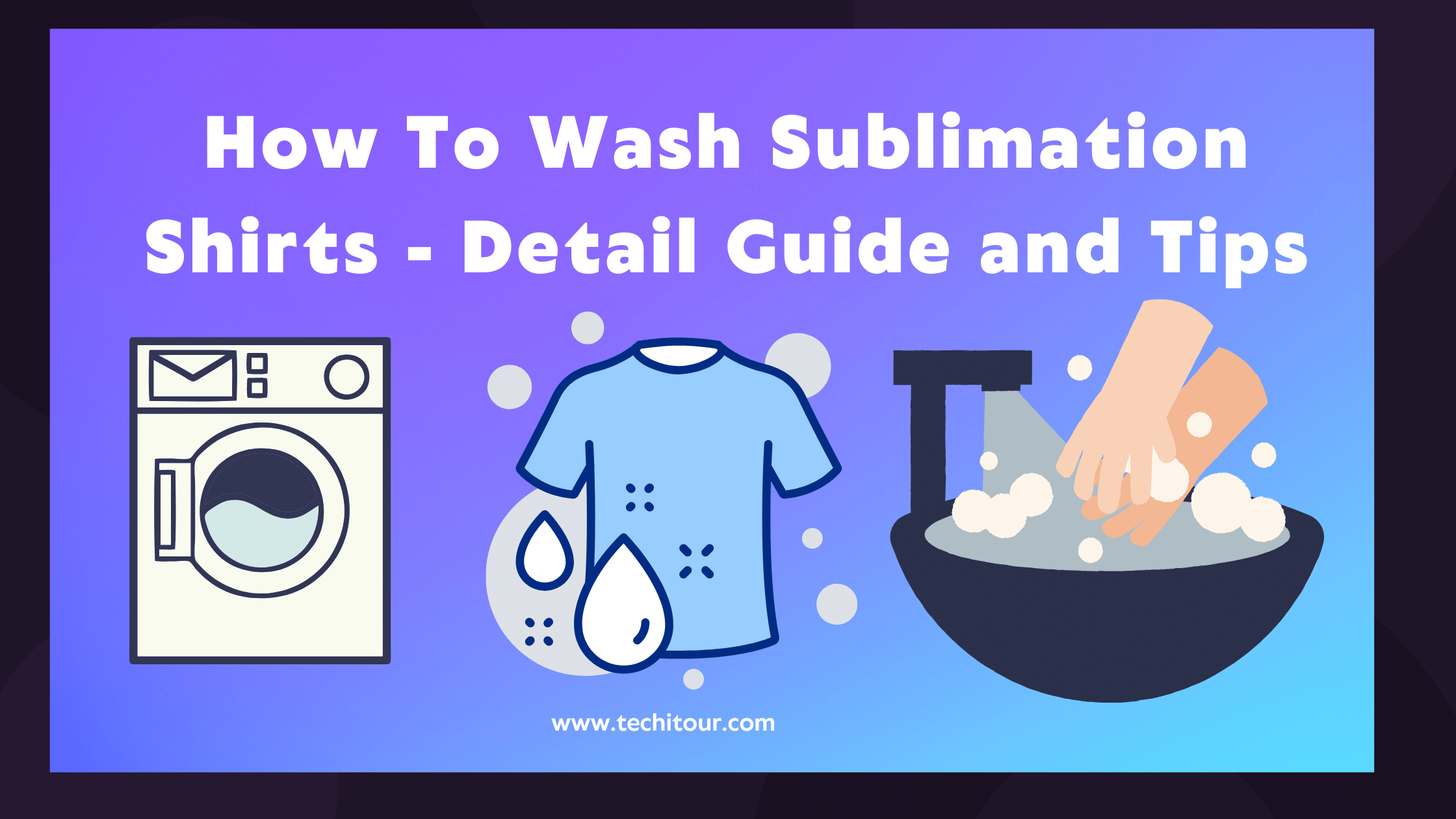 How To Wash Sublimation Shirts